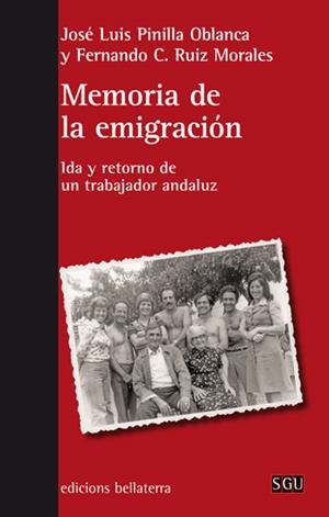 MEMORIA DE LA EMIGRACIÓN | 9788472906921 | PINILLA, JOSÉ LUIS / RUIZ, FERNANDO C.