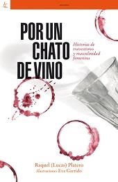 POR UN CHATO DE VINO | 9788472907164 | PLATERO, RAQUEL