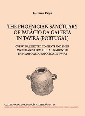 PHOENICIAN SANCTUARY OF PALÁCIO DA GALERIA IN TAVIRA, THE | 9788472907416 | PAPPA, ELEFTHERIA