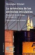 NATURALEZA DE LOS CONFLICTOS INTRATABLES, LA | 9788472907614 | MITCHELL, CHRISTOPHER