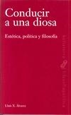 CONDUCIR A UNA DIOSA | 9788472907652 | ÁLVAREZ, LLUIS X.