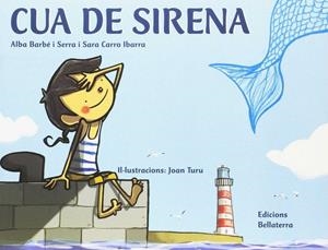CUA DE SIRENA | 9788472907935 | BARBÉ, ALBA / CARRO, SARA