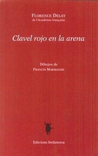 CLAVEL ROJO EN LA ARENA | 9788472908208 | DELAY, FLORENCE