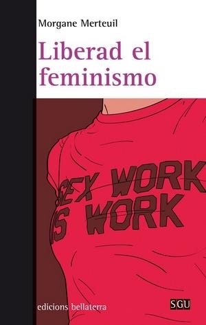 LIBERAD EL FEMINISMO | 9788472908239 | BRINET, IGNASI