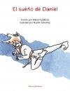 SUEÑO DE DANIEL, EL | 9788472908635 | GUTIÉRREZ, MARÍA / SÁNCHEZ, RUBÉN