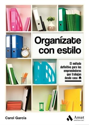 ORGANÍZATE CON ESTILO | 9788497354653 | GARCÍA, CAROL