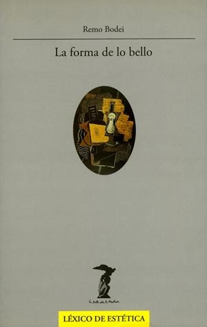 FORMA DE LO BELLO | 9788477745914 | BODEI, REMO