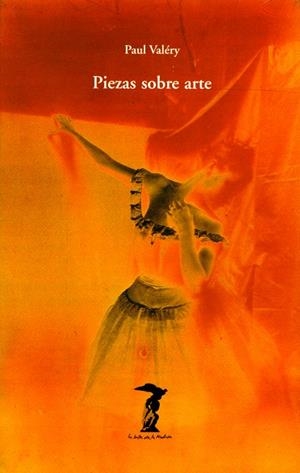 PIEZAS SOBRE ARTE | 9788477746003 | VALÉRY, PAUL