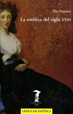 ESTETICA DEL SIGLO XVIII | 9788477746065 | FRANZINI, ELIO