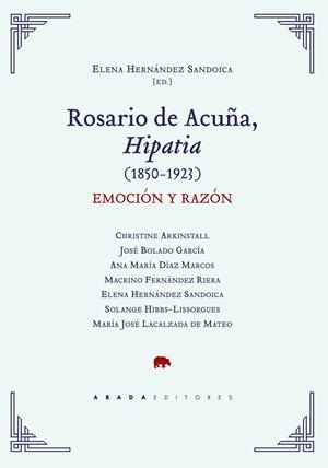 ROSARIO DE ACUÑA, HIPATIA (1850-1923) | 9788417301279 | VARIOS AUTORES