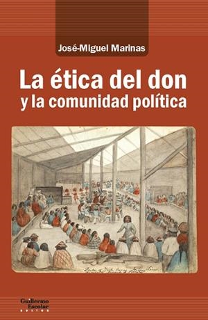 ÉTICA DEL DON Y LA COMUNIDAD POLÍTICA, LA | 9788417134686 | MARINAS, JOSÉ-MIGUEL