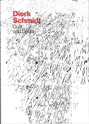 DIERK SCHMIDT. GUILT AND DEBTS | 9788480265782