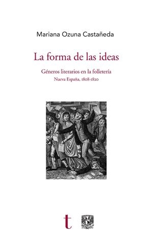 FORMA DE LAS IDEAS, LA | 9788494846540 | OZUNA CASTAÑEDA, MARIANA