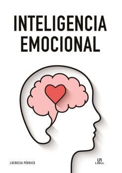 INTELIGENCIA EMOCIONAL | 9788466239240 | PÉRSICO LAMAS, LUCRECIA