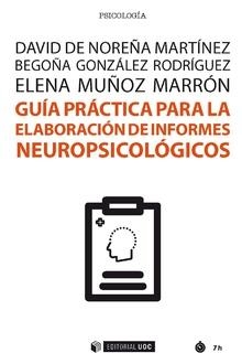 GUÍA PRÁCTICA PARA LA ELABORACIÓN DE INFORMES NEUROPSICOLÓGICOS | 9788491804611 | NOREÑA MARÍNEZ, DAVID DE/GONZÁLEZ RODRÍGUEZ, BEGOÑA/MUÑOZ MARRÓN, ELENA