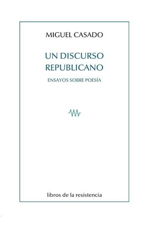 DISCURSO REPUBLICANO, UN | 9788415766452 | CASADO, MIGUEL
