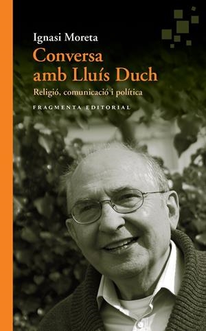 CONVERSA AMB LLUÍS DUCH | 9788415518990 | MORETA TUSQUETS, IGNASI