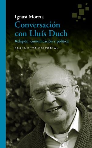CONVERSACIÓN CON LLUÍS DUCH | 9788417796020 | MORETA TUSQUETS, IGNASI