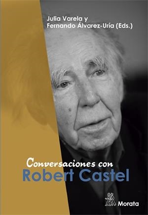 CONVERSACIONES CON ROBERT CASTEL | 9788471129314 | ALVAREZ-URIA, FERNANDO