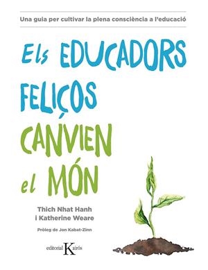 EDUCADORS FELIÇOS CANVIEN EL MÓN, ELS | 9788499886718 | HANH, THICH NHAT