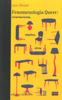 FENOMENOLOGÍA QUEER : ORIENTACIONES, OBJETOS, OTROS | 9788472909267 | AHMED, SARA