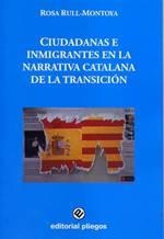 CIUDADANAS E INMIGRANTES EN LA NARRATIVA CATALANA DE LA TRANSICIÓN | 9788494879302 | RULL MONTOYA, ROSA