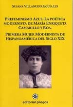 PREFEMINISMO AZUL : LA POÉTICA MODERNISTA DE MARÍA ENRIQUETA CAMARILLO Y ROA | 9788494830143 | VILLANUEVA EGUÍA LIS, SUSANA