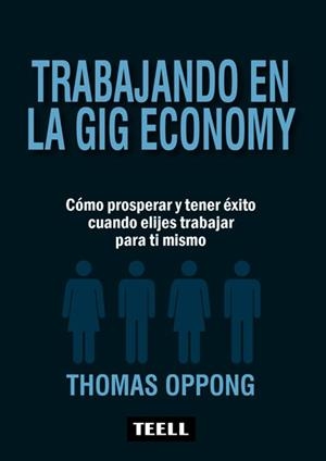 TRABAJANDO EN LA GIG ECONOMY | 9788416511273 | OPPONG, THOMAS