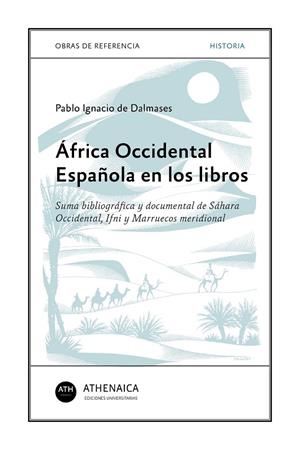 AFRICA OCCIDENTAL ESPAÑOLA EN LOS LIBROS | 9788417325749 | DE DALMASES Y DE OLABARRIA,  PABLO IGNACI