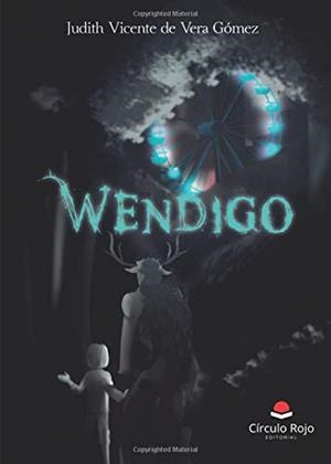 WENDIGO | 9788413047928 | DE VERA GÓMEZ, JUDITH VICENTE
