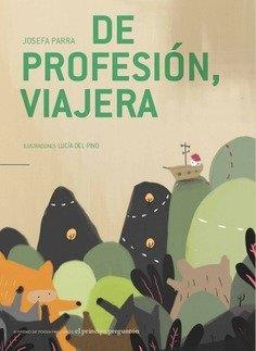 DE PROFESIÓN, VIAJERA | 9788478076192 | PARRA, JOSEFA