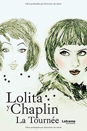 LOLITA Y CHAPLIN. LA TOURNÉE | 9788417779269 | MADHU