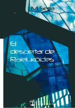 DESPERTAR DE RALEKULOIDES, EL | 9788494991240 | SERRA, MARIA