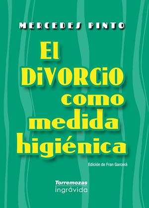DIVORCIO COMO MEDIDA HIGIENICA, EL | 9788478397808 | PINTO, MERCEDES