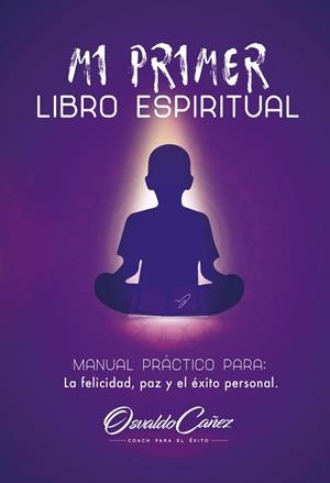 MI PRIMER LIBRO ESPIRITUAL | 9788417818876 | CAÑEZ, OSVALDO