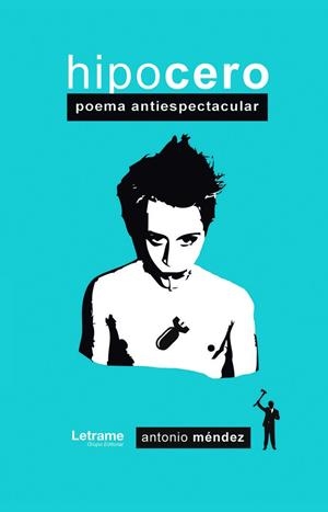 HIPOCERO POEMA ANTIESPECTACULAR | 9788417818449 | MENDEZ, ANTONIO