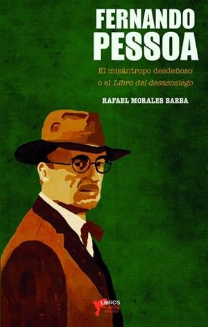 FERNANDO PESSOA EL MISANTROPO DESDEÑOSO | 9788494972027 | MORALES BARBA, RAFAEL