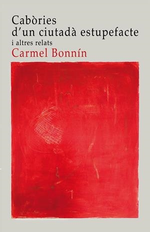 CABÒRIES D’UN CIUTADÀ ESTUPEFACTE | 9788417113490 | BONNÍN, CARMEL