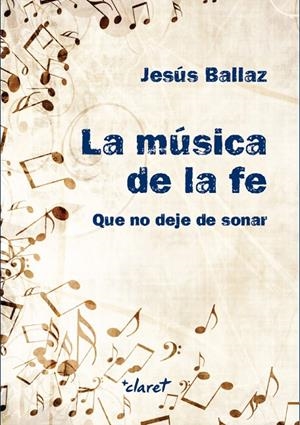 MÚSICA DE LA FE, LA | 9788491362036 | BALLAZ, JESÚS