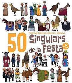 50 SINGULARS DE LA FESTA. VOL.3 | 9788417756253 | GARRIDO, A. /  JUANOLO