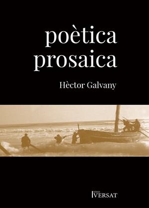 POÈTICA PROSAICA | 9788417756246 | GALVANY, HÈCTOR
