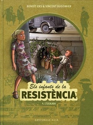 INFANTS DE LA RESISTÈNCIA 04, ELS : L'ESCALADA | 9788417759070 | ERS, BENOÎT / DUGOMIER, VINCENT