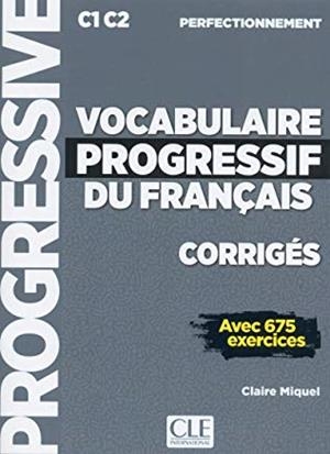 VOCABULAIRE PROGRESSIF DU FRANÇAIS - CORRIGES - NIVEAU PERFECTIONNEMENT - NOUVELLE COUVERTURE | 9782090384543 | MIQUEL, CLAIRE