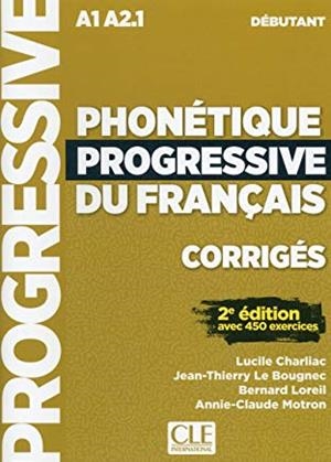 PHONETIQUE PROGRESSIVE DU FRANÇAIS - 2º EDITION - CORRIGES - NIVEAU DEBUTANT - NOUVELLE COUVERTURE | 9782090384567 | CHARLIAC, LUCILE