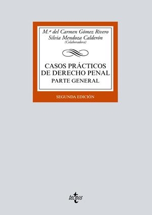 CASOS PRÁCTICOS DE DERECHO PENAL | 9788430974566 | GÓMEZ RIVERO, Mª DEL CARMEN / MENDOZA CALDERÓN, SILVIA