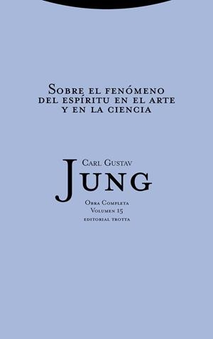 SOBRE EL FENONEMO DEL ESPIRITU EN ARTE Y EN CIENCIA | 9788481643008 | JUNG, CARL GUSTAV