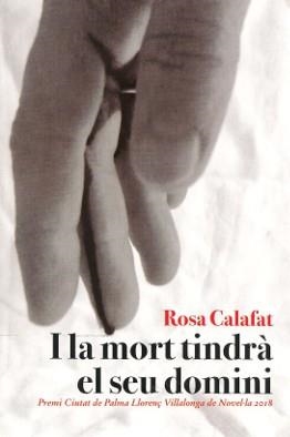 I LA MORT TINDRÀ EL SEU DOMINI | 9788416416509 | CALAFAT, ROSA