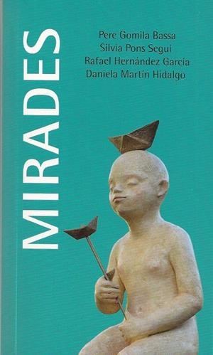 MIRADES | 9788494723261 | MARTÍN, DANIELA / HERNÁNDEZ, RAFAEL / PONS, SILVIA / GOMILA, PERE
