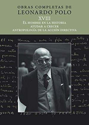 HOMBRE EN LA HISTORIA, EL / AYUDAR A CRECER / ANTROPOLOGÍA DE LA ACCIÓ | 9788431333447 | POLO BARRENA, LEONARDO