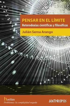 PENSAR EN EL LÍMITE | 9788417556136 | SERNA ARANGO, JULIAN